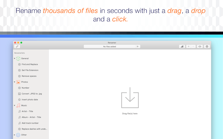 Rename thousands of files in seconds with just a drag, a drop and a click.