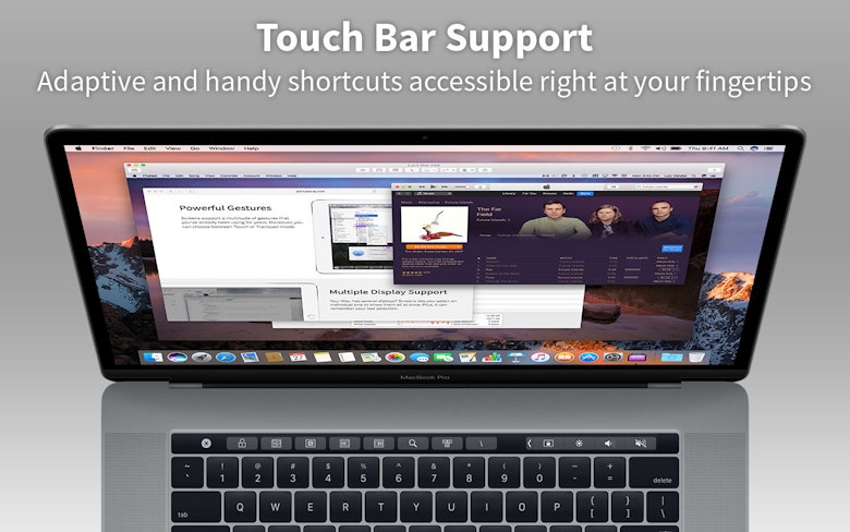 Touch Bar Support - Adaptive and handy shortcuts accessible right at your fingertips