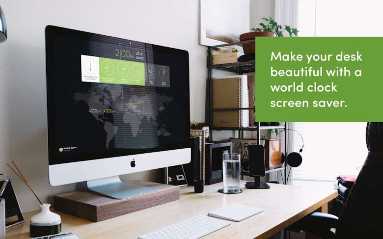 Make your desk beautiful with a world clock screen saver.