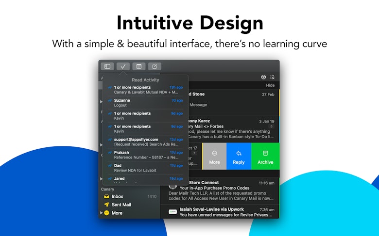 Intuitive Design - With a simple & beautiful interface, there's no learning curve