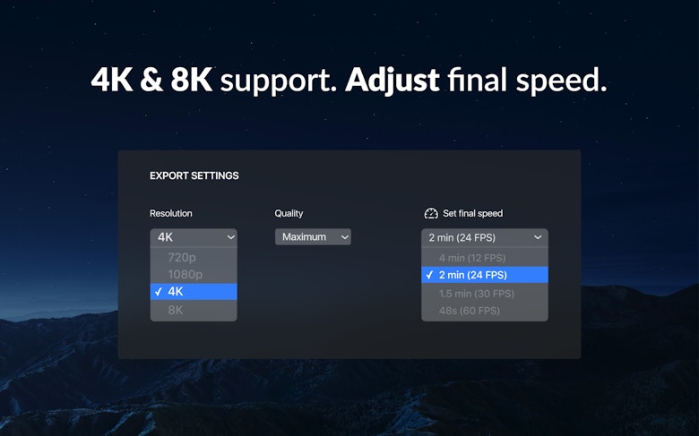 4K & 8K support. Adjust final speed.