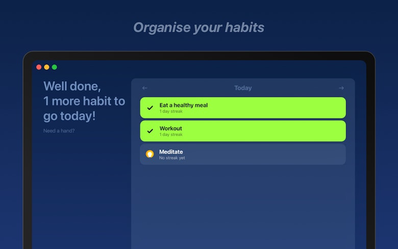 Organise your habits