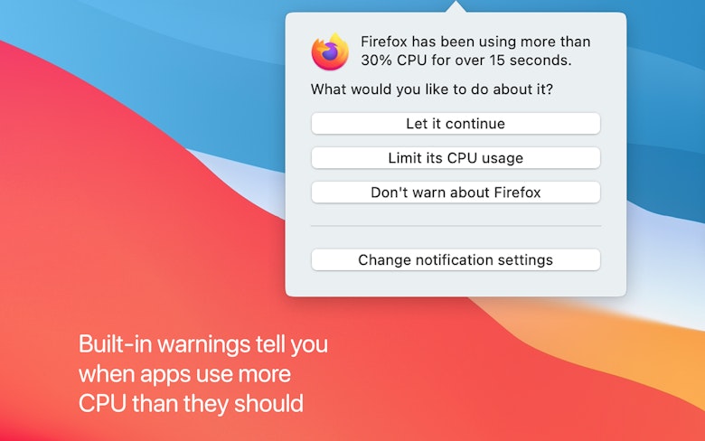 Built-in warnings tell you when apps use more CPU than they should