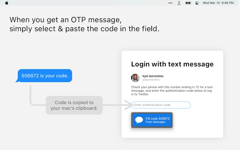When you get an OTP message, simply select & paste the code in the field.