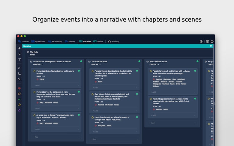 Organize events into a narrative with chapters and scenes