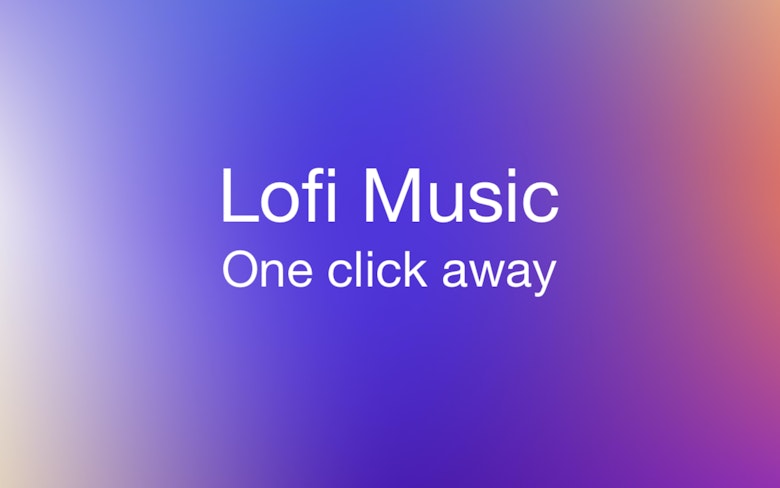 Lofi Music One click away