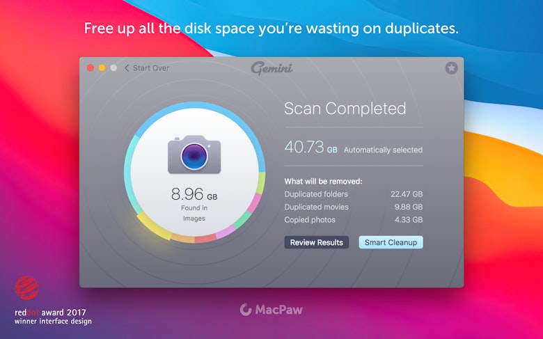 Free up all the disk space you're wasting on duplicates.